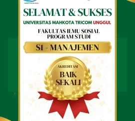 Kabar Gembira! Program Studi S1 Manajemen – Fakultas Ilmu Sosial Universitas Mahkota Tricom Unggul resmi meraih Akreditasi “Baik Sekali” dari LAMEMBA!